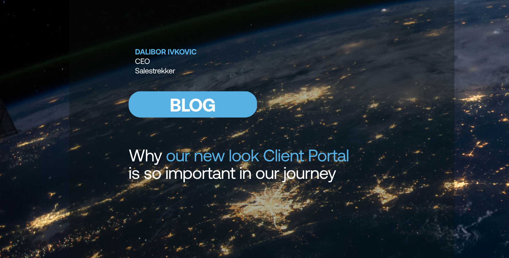 Why our new look Salestrekker 2.0 Client Portal is the next step in our journey